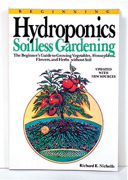 Beginning Hydroponics Soilless Gardening
